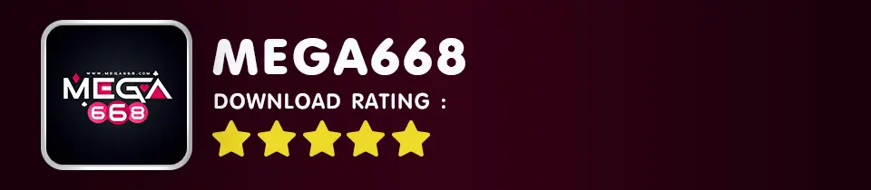 MEGA668 Download App - Rating 5 Stars